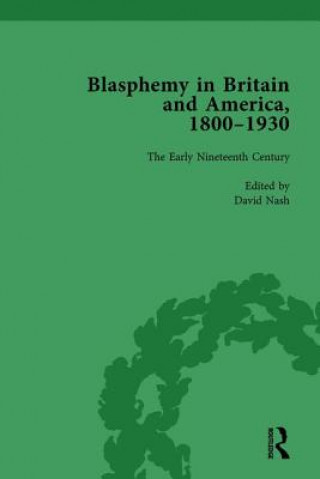 Carte Blasphemy in Britain and America, 1800-1930, Volume 2 David Nash