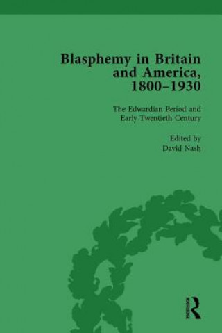 Carte Blasphemy in Britain and America, 1800-1930, Volume 4 David Nash