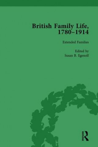 Kniha British Family Life, 1780-1914, Volume 4 Professor Claudia Nelson