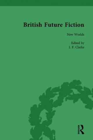 Βιβλίο British Future Fiction, 1700-1914, Volume 2 I. F. Clarke