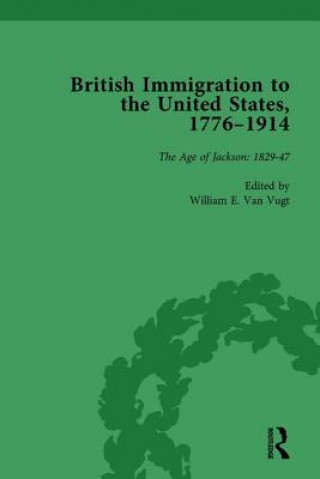 Kniha British Immigration to the United States, 1776-1914, Volume 2 William E. Van Vugt