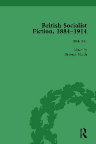 Carte British Socialist Fiction, 1884-1914, Volume 1 Deborah Mutch