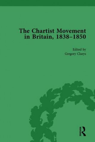 Könyv Chartist Movement in Britain, 1838-1856, Volume 1 Gregory Claeys
