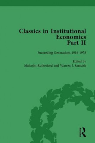 Könyv Classics in Institutional Economics, Part II, Volume 10 Warren J. Samuels