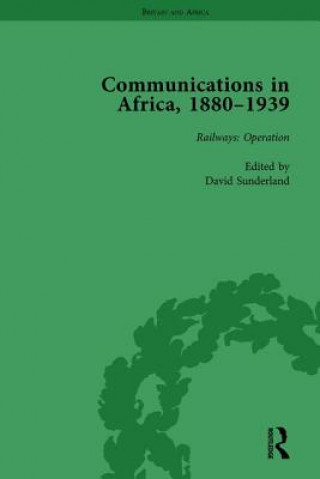 Kniha Communications in Africa, 1880-1939, Volume 3 David Sunderland