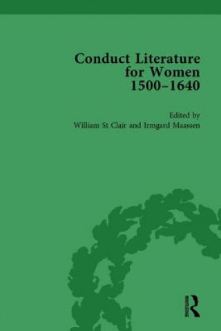 Carte Conduct Literature for Women, Part I, 1540-1640 vol 4 William St. Clair