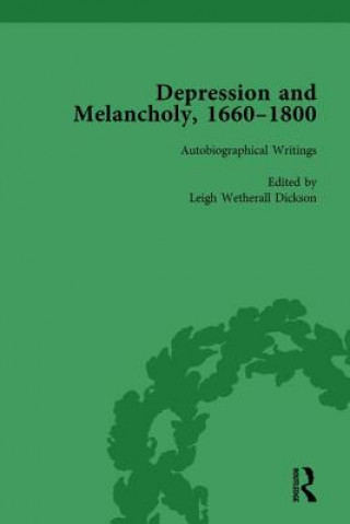 Knjiga Depression and Melancholy, 1660-1800 vol 3 Leigh Wetherall Dickson