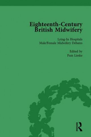 Könyv Eighteenth-Century British Midwifery, Part II vol 7 Pam Lieske