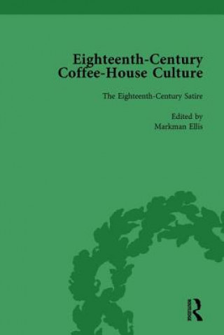 Kniha Eighteenth-Century Coffee-House Culture, vol 2 Markman Ellis