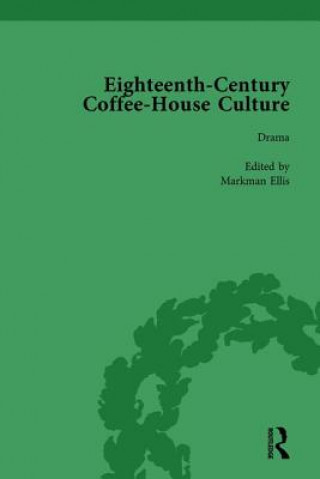 Kniha Eighteenth-Century Coffee-House Culture Markman Ellis