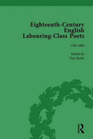 Könyv Eighteenth-Century English Labouring-Class Poets, vol 3 John Goodridge