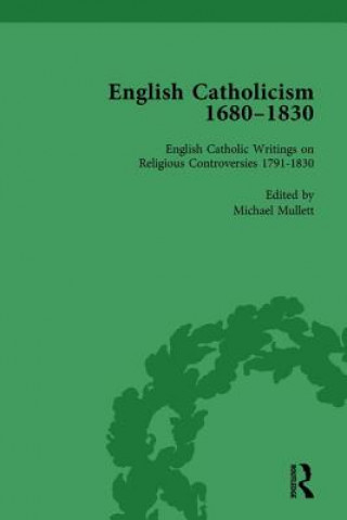 Könyv English Catholicism, 1680-1830, vol 5 Michael A. Mullett