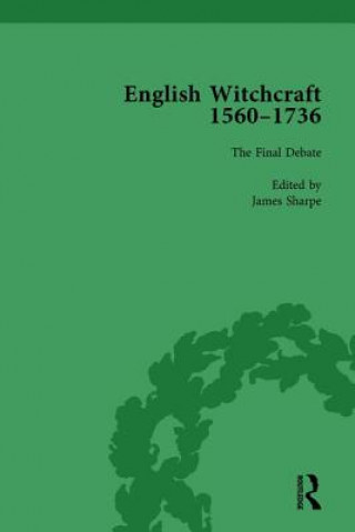Carte English Witchcraft, 1560-1736, vol 6 James Sharpe