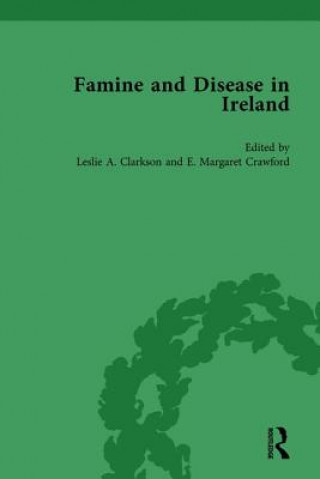 Kniha Famine and Disease in Ireland, vol 1 Leslie Clarkson