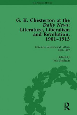 Kniha G K Chesterton at the Daily News, Part I, vol 1 Julia Stapleton