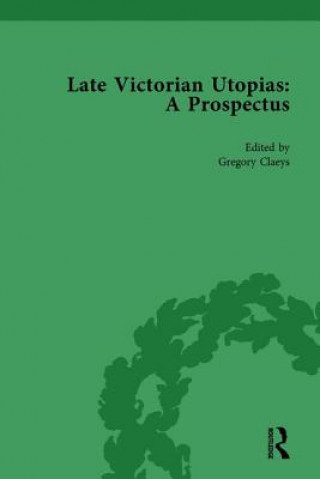 Book Late Victorian Utopias: A Prospectus, Volume 1 Gregory Claeys