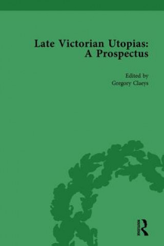 Kniha Late Victorian Utopias: A Prospectus, Volume 3 Gregory Claeys