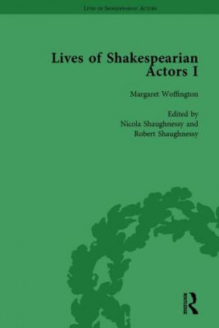 Carte Lives of Shakespearian Actors, Part I, Volume 3 Gail Marshall