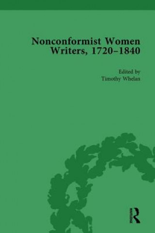 Knjiga Nonconformist Women Writers, 1720-1840, Part I Vol 4 Timothy Whelan