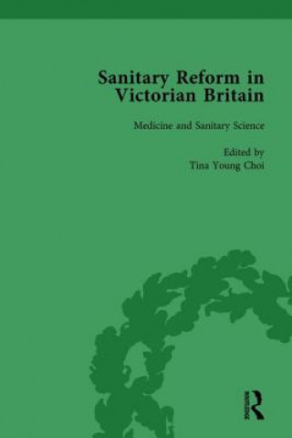 Carte Sanitary Reform in Victorian Britain, Part I Vol 1 Michelle Allen-Emerson