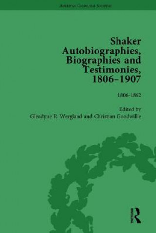 Książka Shaker Autobiographies, Biographies and Testimonies, 1806 - 1907 Vol 1 Glendyne R. Wergland