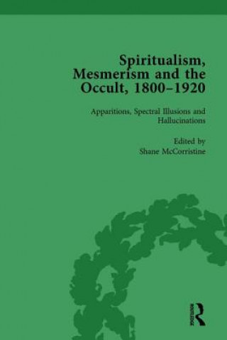 Knjiga Spiritualism, Mesmerism and the Occult, 1800-1920 Vol 1 Shane McCorristine
