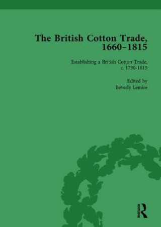 Książka British Cotton Trade, 1660-1815 Vol 3 Beverly Lemire