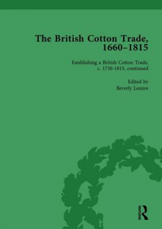 Libro British Cotton Trade, 1660-1815 Vol 4 Beverly Lemire