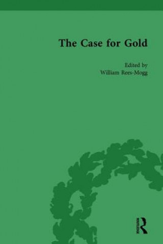 Kniha Case for Gold Vol 1 William Rees-Mogg