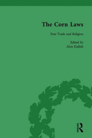 Carte Corn Laws: The Formation of Popular Economics in Britain Alon Kadish