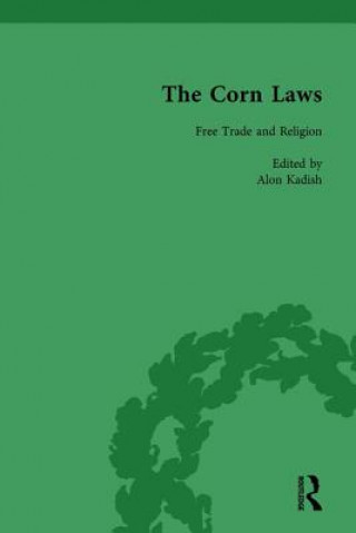 Книга Corn Laws: The Formation of Popular Economics in Britain Alon Kadish