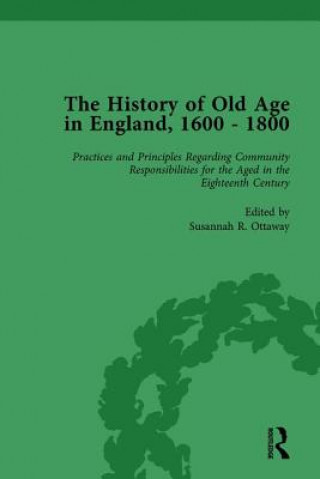 Carte History of Old Age in England, 1600-1800, Part II vol 6 Lynn Botelho