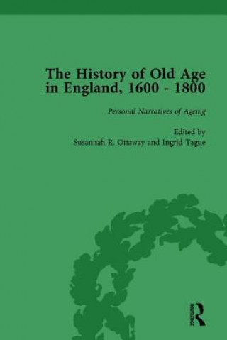 Carte History of Old Age in England, 1600-1800, Part II vol 8 Lynn Botelho