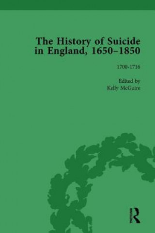 Carte History of Suicide in England, 1650-1850, Part I Vol 3 Kelly McGuire