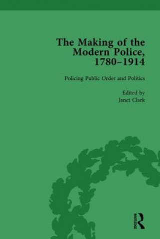 Book Making of the Modern Police, 1780-1914, Part II vol 5 Rosalind Crone