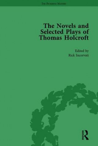 Carte Novels and Selected Plays of Thomas Holcroft Vol 1 Rick Incorvati