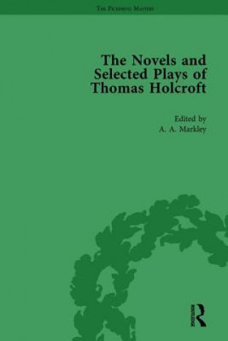 Carte Novels and Selected Plays of Thomas Holcroft Vol 4 Rick Incorvati