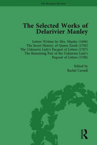 Kniha Selected Works of Delarivier Manley Vol 1 Rachel Carnell