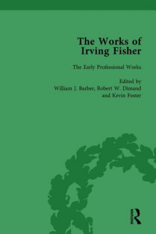 Könyv Works of Irving Fisher Vol 1 Robert W. Dimand