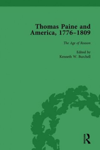 Książka Thomas Paine and America, 1776-1809 Vol 3 Kenneth W. Burchell