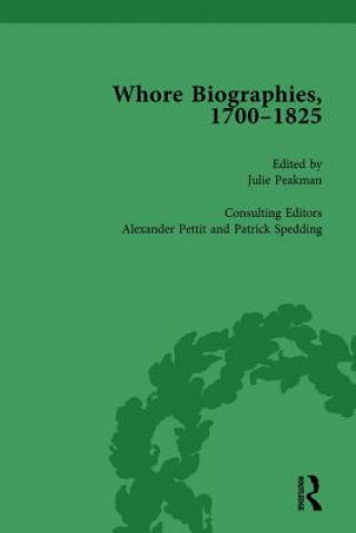 Knjiga Whore Biographies, 1700-1825, Part I Vol 1 Julie Peakman