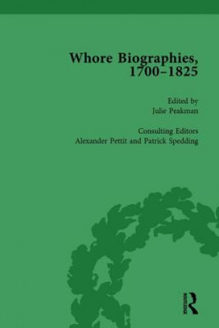 Knjiga Whore Biographies, 1700-1825, Part I Vol 4 Julie Peakman