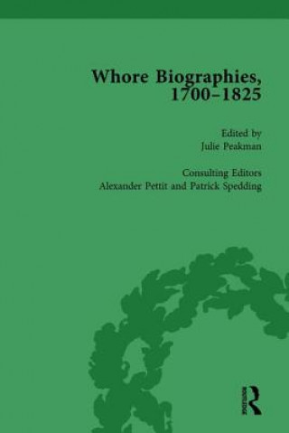 Könyv Whore Biographies, 1700-1825, Part II vol 5 Julie Peakman