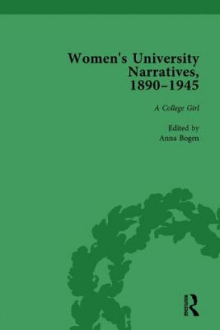 Kniha Women's University Narratives, 1890-1945, Part I Vol 3 Anna Bogen