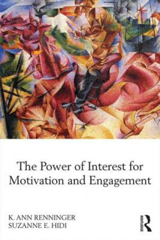 Könyv Power of Interest for Motivation and Engagement K. Ann Renninger