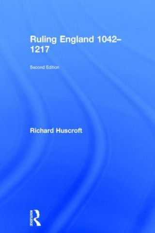 Kniha Ruling England 1042-1217 Richard Huscroft