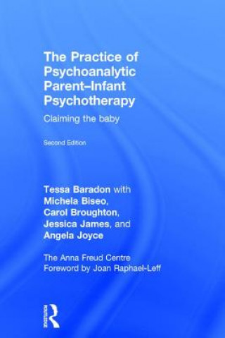 Carte Practice of Psychoanalytic Parent-Infant Psychotherapy Tessa Baradon