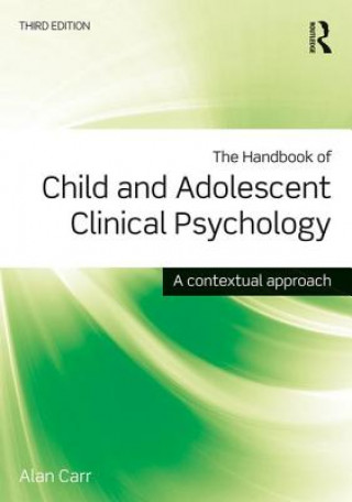 Knjiga Handbook of Child and Adolescent Clinical Psychology Alan Carr