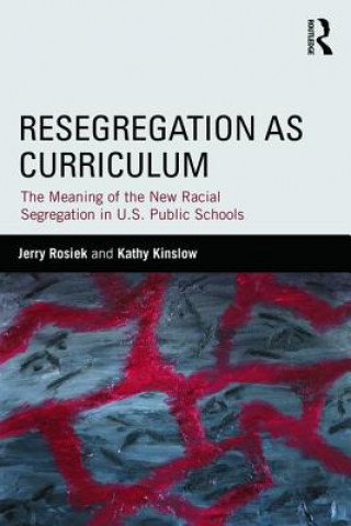 Kniha Resegregation as Curriculum Jerry Rosiek