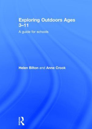 Kniha Exploring Outdoors Ages 3-11 HELEN BILTON